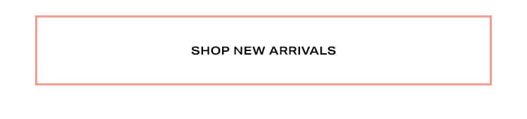 Shop New Arrivals