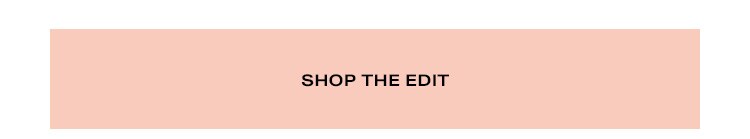 Shop the Edit