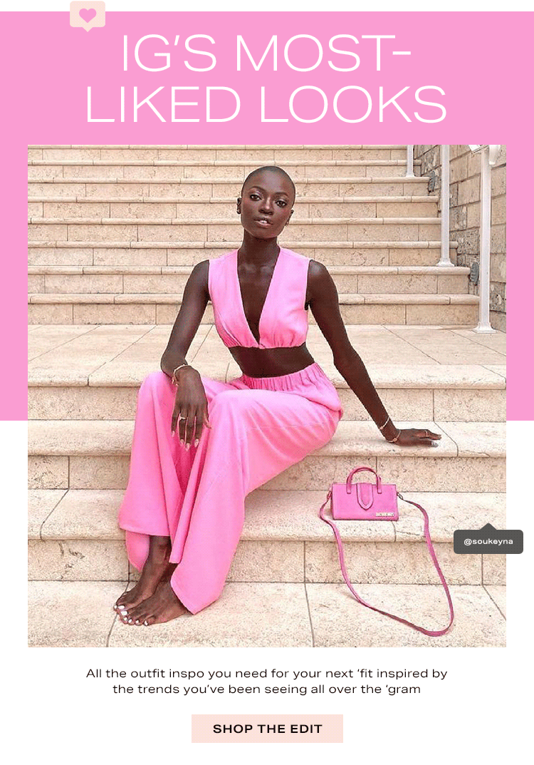 IG’s Most-Liked Looks: All the outfit inspo you need for your next ‘fit inspired by the trends you’ve been seeing all over the ‘gram - Shop the Edit