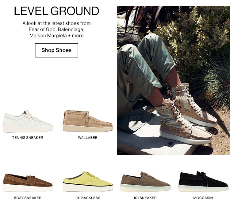 Level Ground. A look at the latest shoes from Fear of God, Balenciaga, Maison Margiela + more. Shop Shoes
