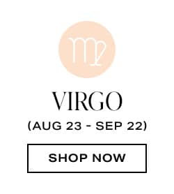 Virgo. Shop now.