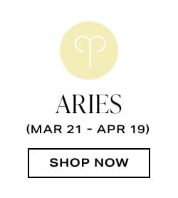 Aries. Shop now.