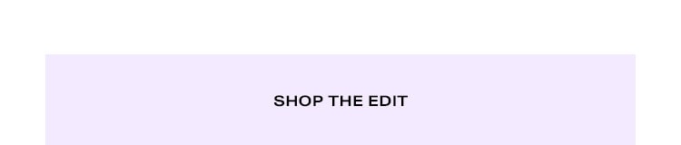 Shop The Edit