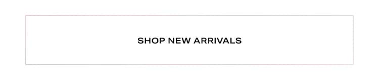 Shop New Arrivals