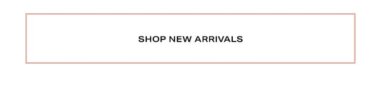 Shop New Arrivals
