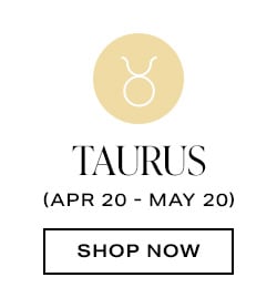 Taurus. Shop now.