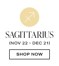 Sagittarius. Shop now.