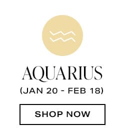 Aquarius. Shop now.