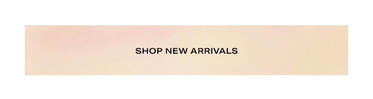 Shop New Arrivals