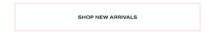 Shop New Arrivals