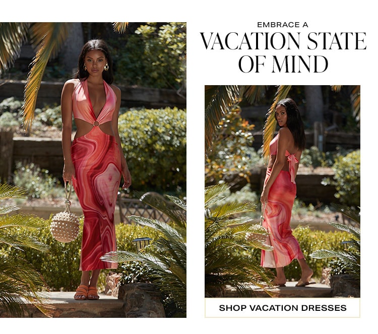 Embrace a Vacation State of Mind. Shop vacation dresses.