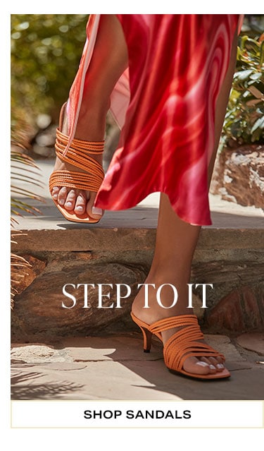 Step to It. Shop sandals.