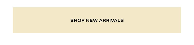 Shop New Arrivals.