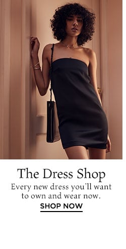 The Dress Shop. Shop Now.