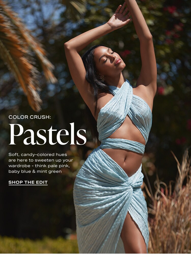 Color Crush: Pastels. Soft, candy-colored hues are here to sweeten up your wardrobe - think pale pink, baby blue & mint green - Shop the Edit