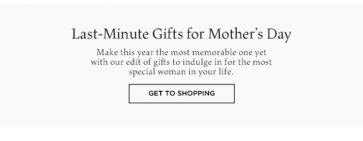 Last-Minute Gifts for Mother's Day - Get to shopping
