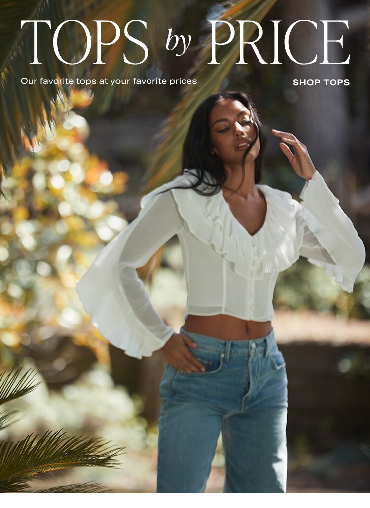 Tops by Price. Our favorite tops at your favorite prices. Shop Tops