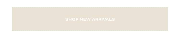Shop New Arrivals