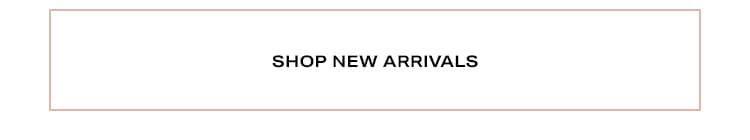 Shop New Arrivals
