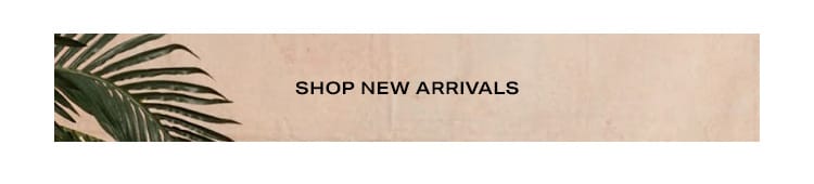 Shop New Arrivals