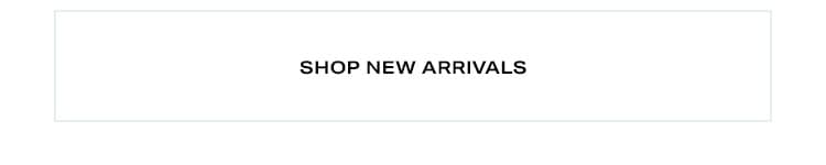 Shop New Arrivals