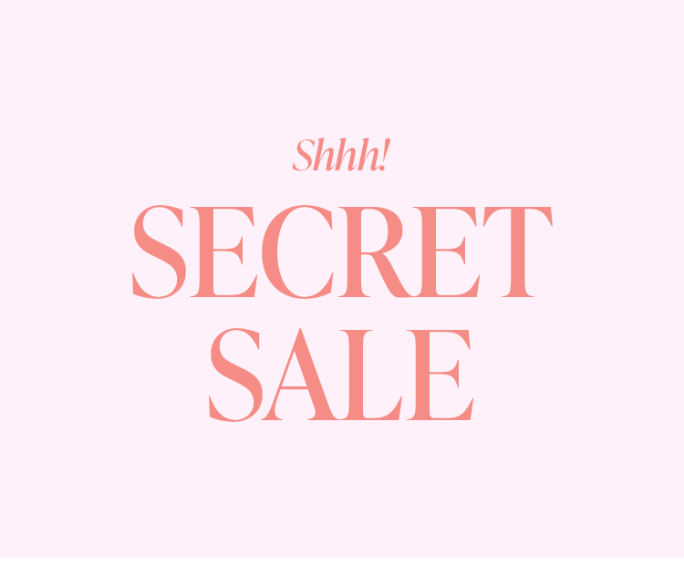 Shhh! Secret Sale: Styles are up to 50% off TODAY ONLY...but you didn’t hear it from us - Shop the Sale