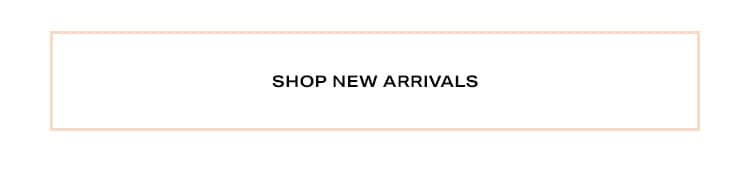 Shop New Arrivals