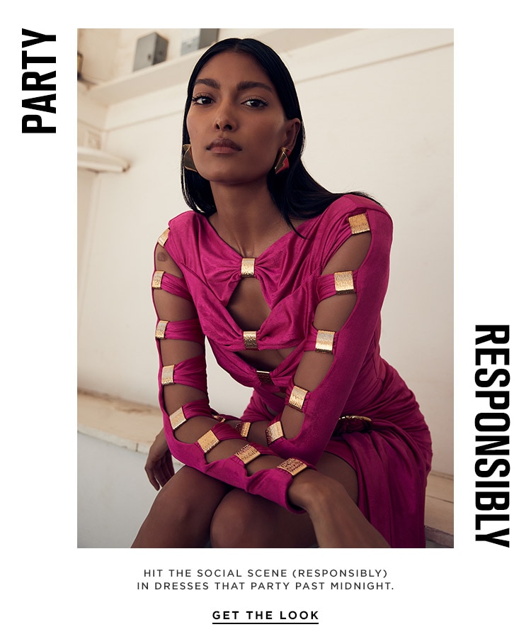  Party Responsibly: Hit the social scene (responsibly) in dresses that party past midnight. Get the Look