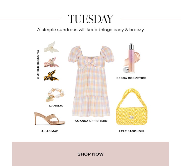 Tuesday. A simple sundress will keep things easy & breezy