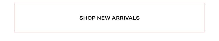 Shop New Arrivals