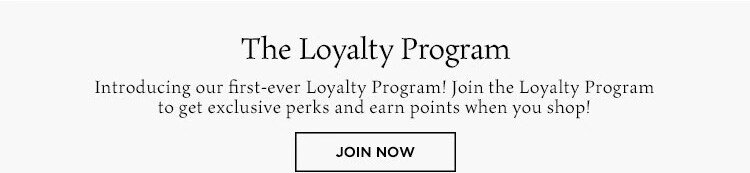The Loyalty Program. Join Now.
