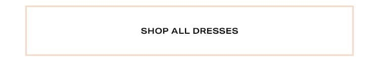 It’s Dress Season: A roundup of every dress you’ll want to own & wear this season - Shop All Dresses