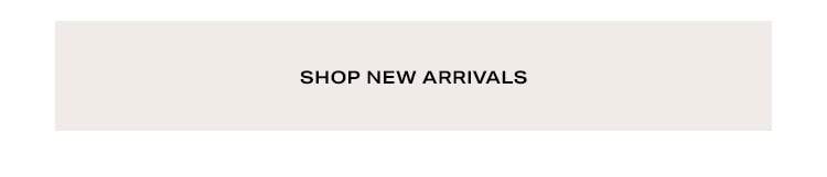 Shop New Arrivals