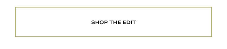 Shop the edit.