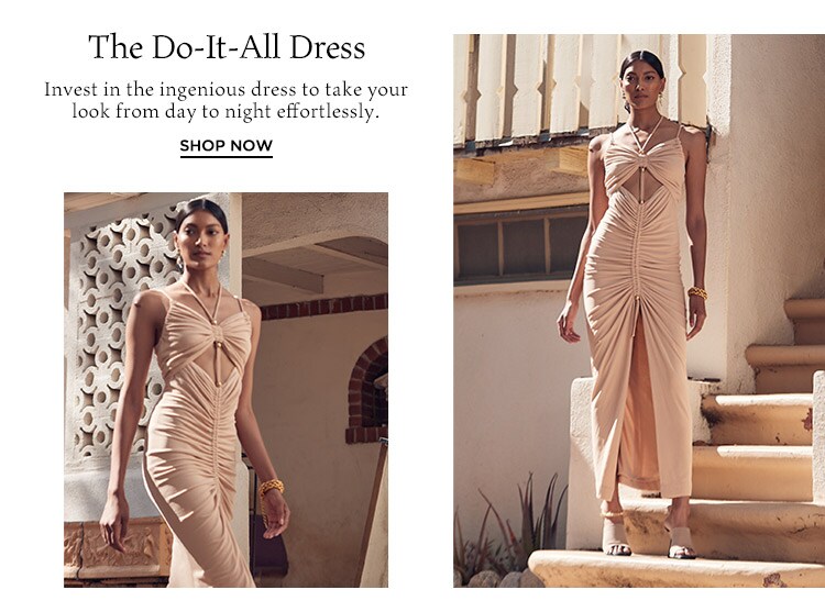 The Do-It-All Dress: Invest in the ingenious dress to take your look from day to night effortlessly. Shop Now