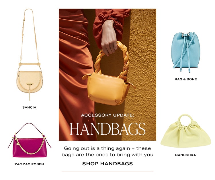 Accessory Update: Handbags. Going out is a thing again + these bags are the ones to bring with you. Shop Handbags