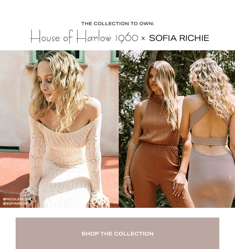 The Collection to Own: House of Harlow 1960 x Sofia Richie. Shop Now