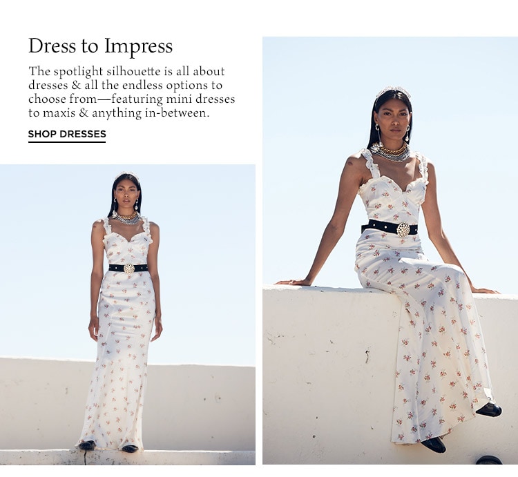 Dress to Impress - Shop Dresses