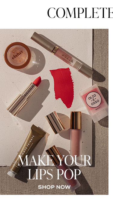 Complete the Look. Make Your Lips Pop. Shop now.