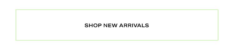 Shop New Arrivals