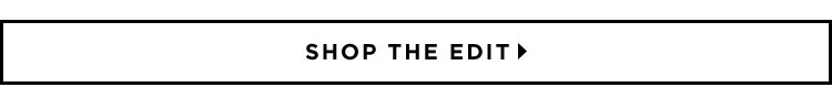 Shop The Edit