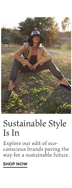 Sustainable Style Is In - Shop now