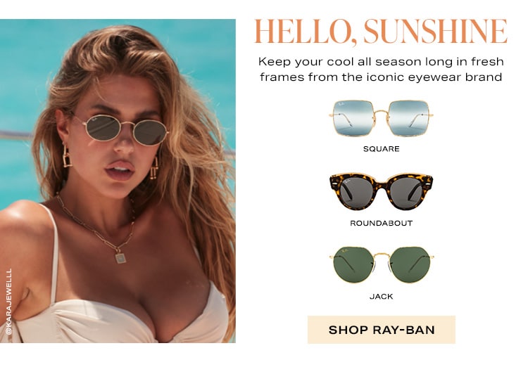 Hello, Sunshine: Keep your cool all season long in fresh frames from the iconic eyewear brand - Shop Ray-Ban