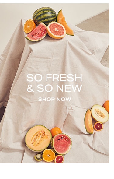 Current Obsessions: So Fresh & So New - Shop Now