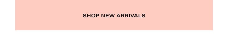 Shop New Arrivals