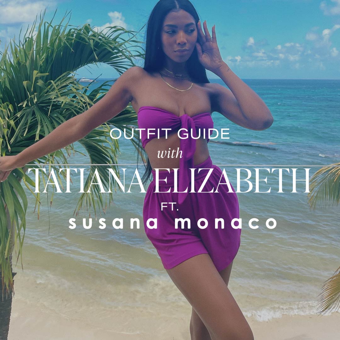Susana Monaco, Tatiana Elizabeth, Style Guide