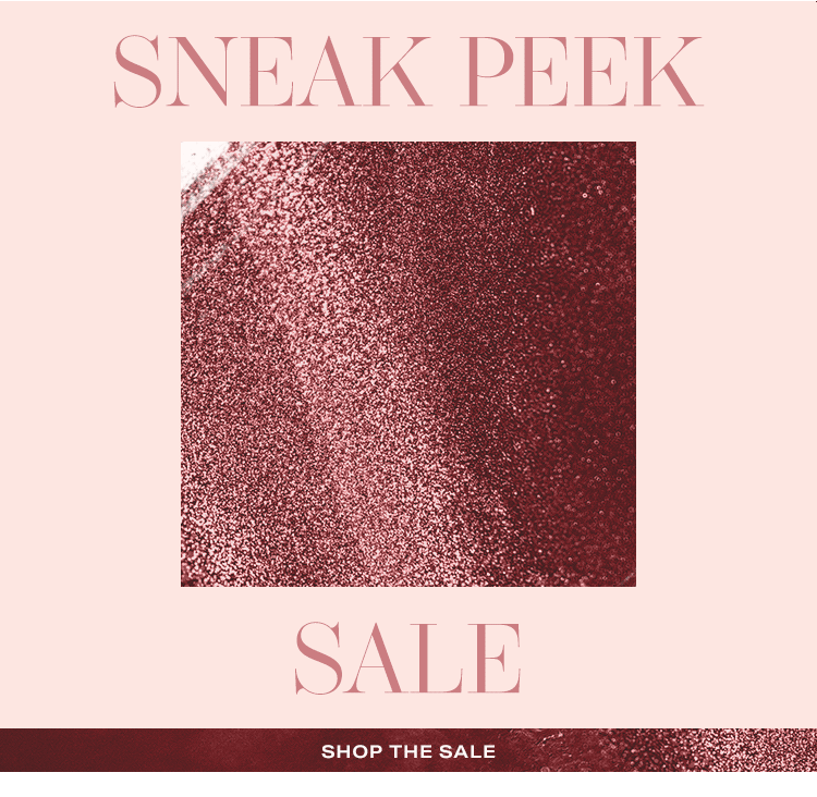 Sneak Peek Sale: Reveal up to 50% off styles you’ll love! Shop the Sale