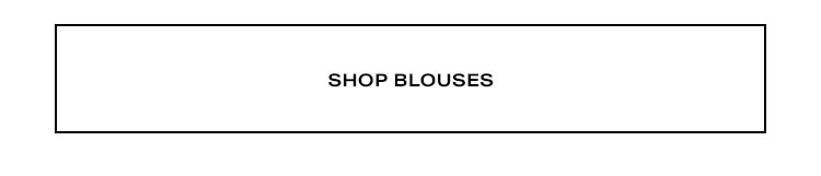 Shop Blouses.