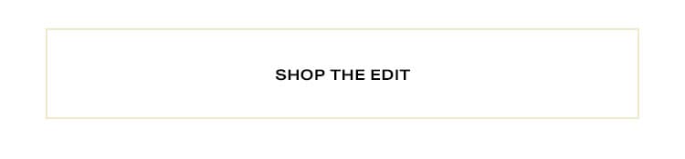 Shop the edit.