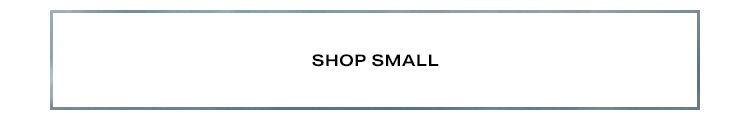 Shop by Size: Shop Small